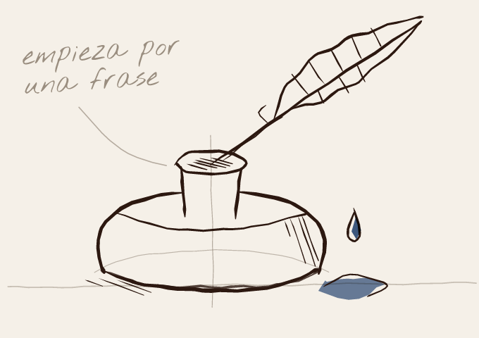 Un tintero bajo y ancho dibujado a pluma, con una pluma de ave metida en el cuello. Junto a él cae una gota y hay un pequeño charco de tinta azul. Al margen, a mano: «empieza por una frase».